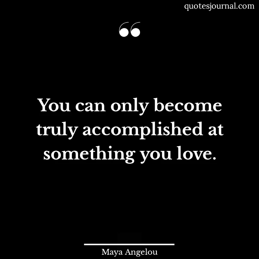 Maya Angelou quotes